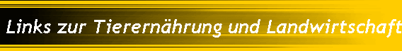 Links zur Tierernhrung und Landwirtschaft